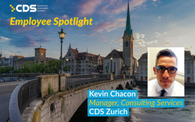 CDS Employee Spotlight: A conversation with Kevin Chacon, Manager, Consulting Services, CDS Zurich