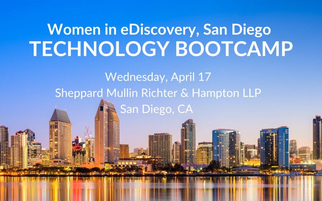 Women in eDiscovery: San Diego Chapter Technology Bootcamp