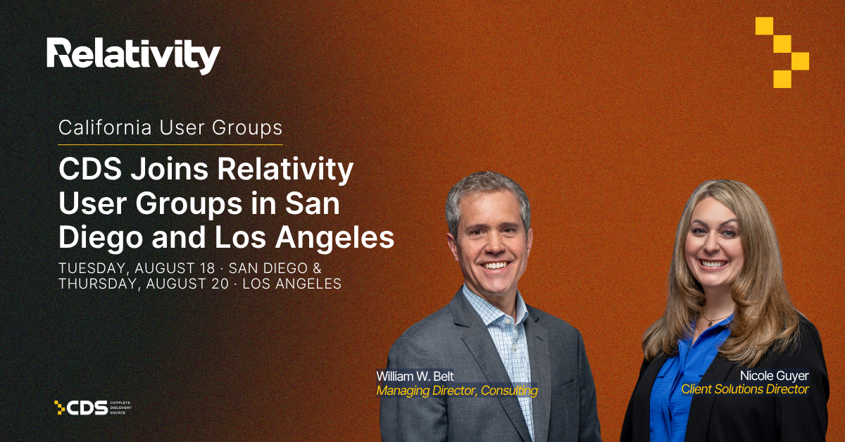 CDS Joins Relativity User Groups in San Diego and Los Angeles